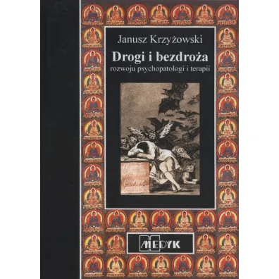 Drogi i bezdro�a psychopatologii i terapii - Janusz Krzy�owski