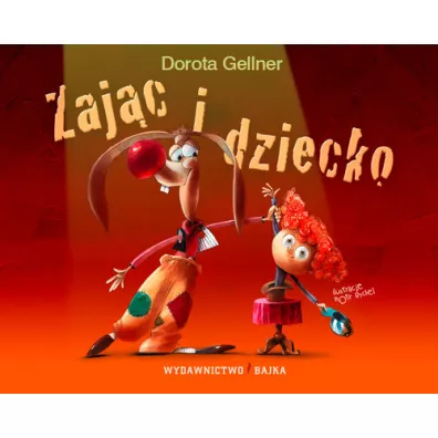Zaj�c i dziecko - Dorota Gellner