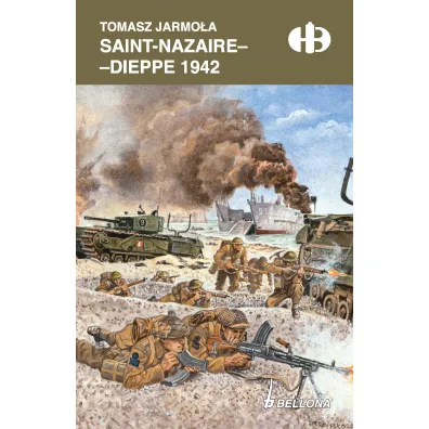 Saint-Nazaire-Dieppe 1942 - Tomasz Jarmo�a