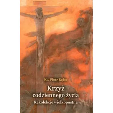 Krzy� codziennego �ycia - Piotr Bajor