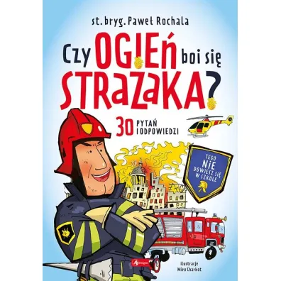 Czy ogie� boi si� stra�aka? - Pawe� Rochala