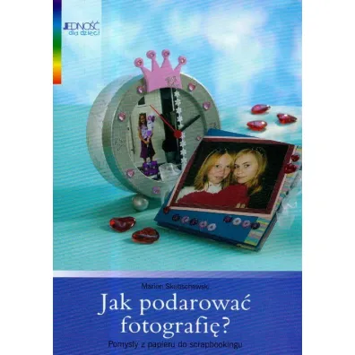 Jak podarowa� fotografi� - Marion Skubschewski