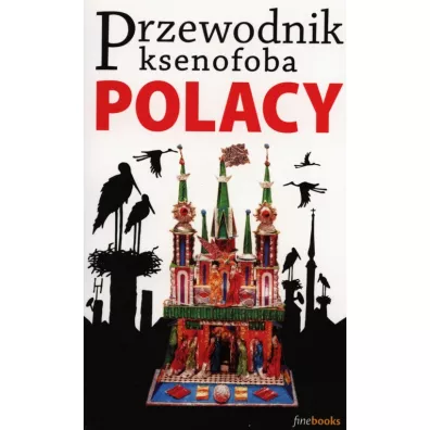 Przewodnik ksenofoba. Polacy - Ewa Lipniacka