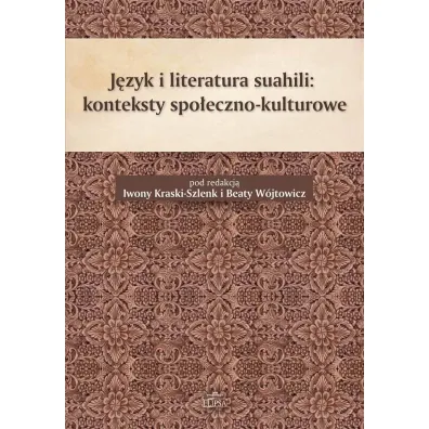 J�zyk i literatura suahili - Iwona Kraska-Szlenk, Beata Red  W�jtowicz
