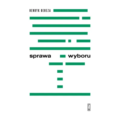 Sprawa wyboru - Henryk Bereza