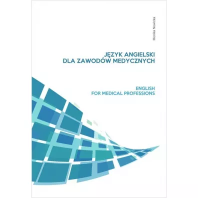 J�zyk angielski dla zawod�w medycznych - Monika Nowicka