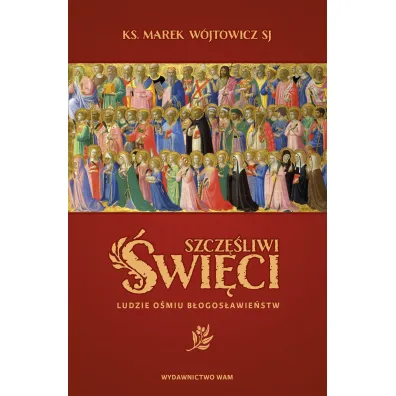 Szcz�liwi �wi�ci - Marek W�jtowicz