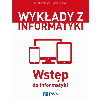 Wst�p do informatyki - Jacek Lembas, Rafa� Kawa