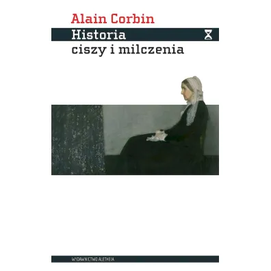 Historia ciszy i milczenia - Corbin Alain