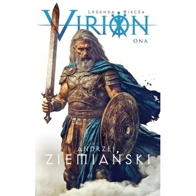 Virion. Ona. Legenda miecza. Tom 2 - Andrzej Ziemia�ski