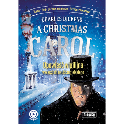 A Christmas Carol. Opowieść Wigilijna w wersji do nauki angielskiego