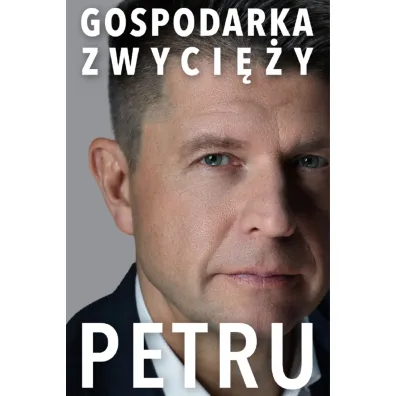 Gospodarka Zwyci�y - Ryszard Petru
