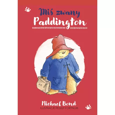 Mi� zwany Paddington. Paddington. Tom 1