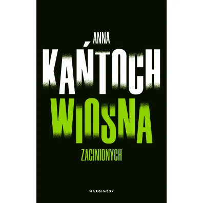 Wiosna zaginionych. Krystyna Lesi�ska. Tom 1 (pocket) - Anna Ka�toch