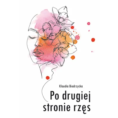 Po drugiej stronie rz�s - Klaudia Biedrzycka
