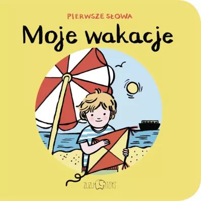 Moje wakacje. Pierwsze s�owa - Zosia Dzier�awska