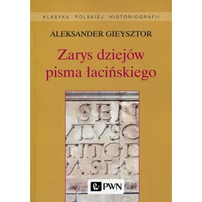 Zarys dziej�w pisma �aci�skiego - Aleksander Gieysztor