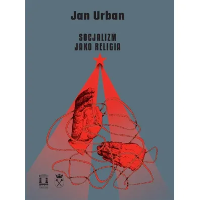 Socjalizm jako religia - Jan Urban