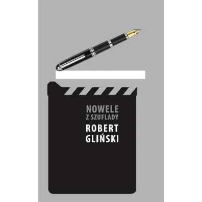 Nowele z szuflady - Robert Gli�ski
