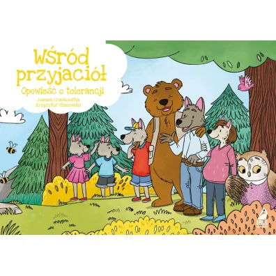 W�r�d przyjaci�. Opowie�� o tolerancji. Kamishibai - Krzysztof Ulanowski, Joanna Czarkowska