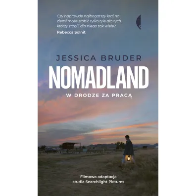 Nomadland. W drodze za prac� (wydanie filmowe) - Jessica  Bruder