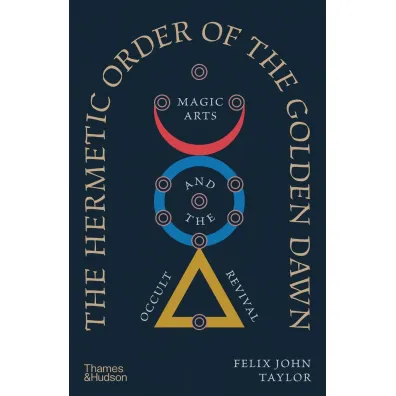 The Hermetic Order of the Golden Dawn