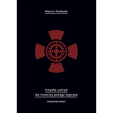 Trzysta cytryn do trzeciej pot�gi tygrysa - Marcin  Podlaski