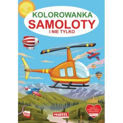 Samoloty i nie tylko. Kolorowanka - Hubert  W�odarczyk