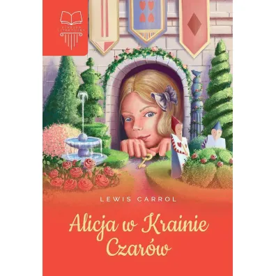 Alicja w Krainie Czar�w - Lewis Carroll