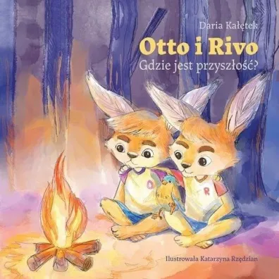 Otto i Rivo. Gdzie jest przysz�o�� - Daria  Ka��tek