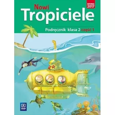 Nowi Tropiciele. Podr�cznik. Klasa 2. Cz�� 1. Edukacja wczesnoszkolna - Beata Nadarzy�ska, Jadwiga Hanisz, Jolanta Dymarska, Marzena Ko�aczy�ska, Rafa� Kami�ski, Aldona Danielewicz-Malinowska, Agnieszka Kami�ska