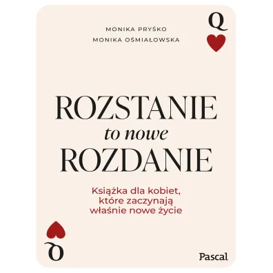 Rozstanie to nowe rozdanie. Ksi��ka dla kobiet, kt�re zaczynaj� w�a�nie nowe �ycie