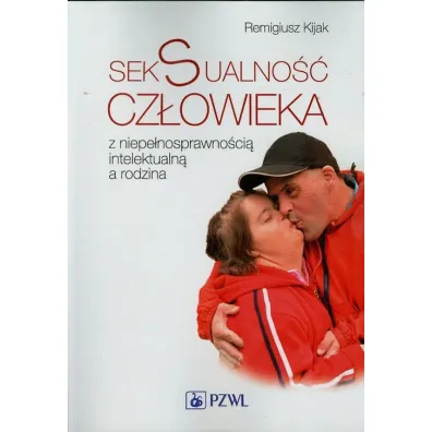 Seksualno�� cz�owieka z niepe�nosprawno�ci� intelektualn� a rodzina - Remigiusz Kijak