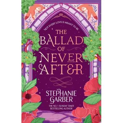 The Ballad of Never After - Stephanie Garber