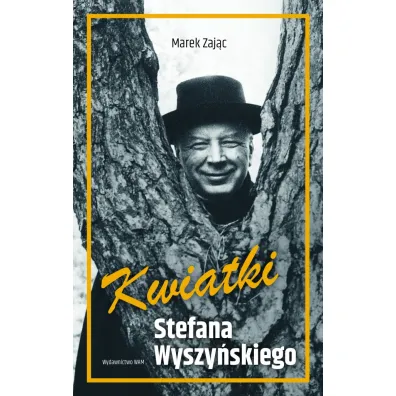 Kwiatki Stefana Wyszy�skiego - Marek Zaj�c