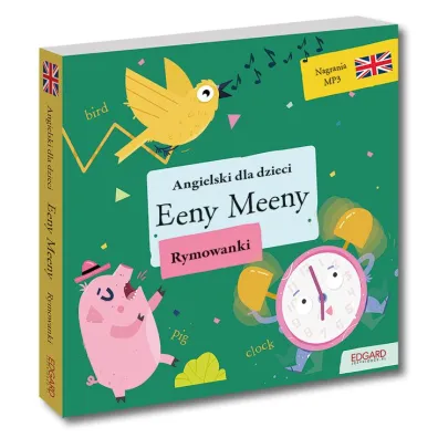 Eeny Meeny. Angielski dla dzieci. Rymowanki
