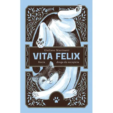 Vita Felix. Kocia droga do szcz�cia