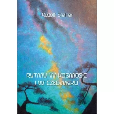 Rytmy w kosmosie i w cz�owieku - Rudolf Steiner