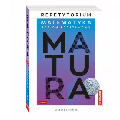 Matura. Matematyka. Repetytorium. Poziom podstawowy - Gra�yna Zieli�ska