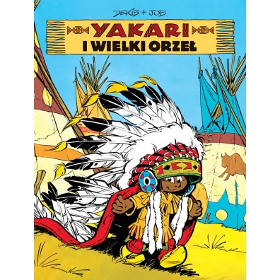 Yakari i wielki orze�. Yakari. Tom 1 - Job