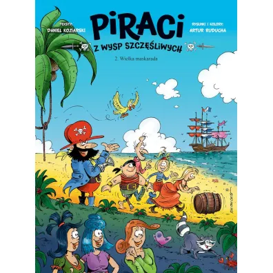 Wielka maskarada. Piraci z Wysp Szcz�liwych. Tom 2 - Artur Ruducha, Koziarski Danie