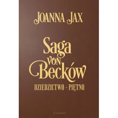 Dziedzictwo, Pi�tno. Saga von Beck�w. Wydanie Jubileuszowe (barwione brzegi)