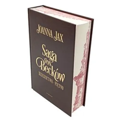 Dziedzictwo, Pi�tno. Saga von Beck�w. Wydanie Jubileuszowe (barwione brzegi)