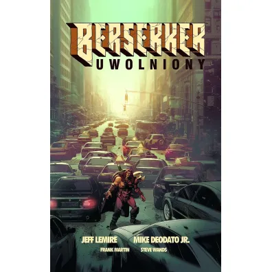 Berserker Uwolniony - Jeff Lemire, Mike  Deodato