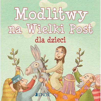 Modlitwy na Wielki Post dla dzieci - Pascoletti Elena