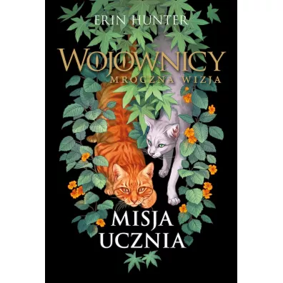 Misja ucznia. Wojownicy. Mroczna wizja. Tom 1 - Erin Hunter
