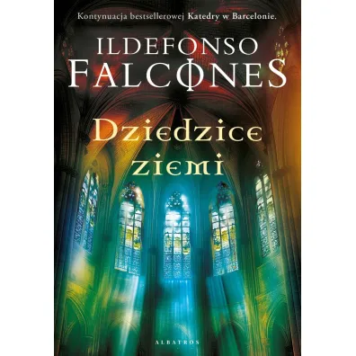 Dziedzice Ziemi. Katedra w Barcelonie. Tom 2 - Ildefonso Falcones
