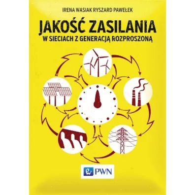 Jako�� zasilania w sieciach z generacj� rozproszon� - Irena Wasiak, Ryszard Pawe�ek