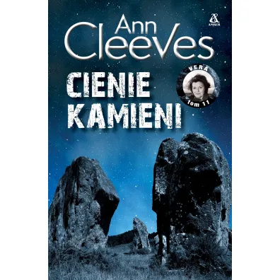 Cienie kamieni. Vera Stanhope. Tom 11 - Ann Cleeves
