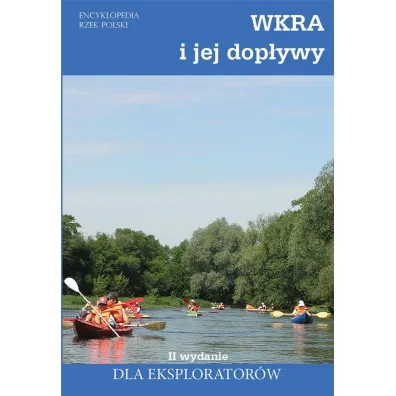 Wkra i jej dop�ywy II wydanie wyd. 2